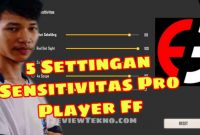 Settingan Sensitivitas ff pro player terbaik