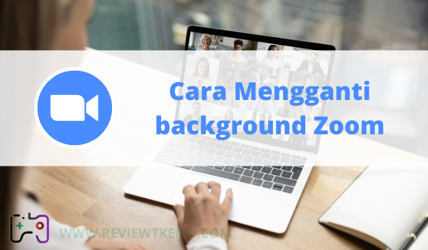 Cara Mengganti Background Zoom