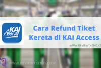 Cara Refund Tiket Kereta di KAI Access